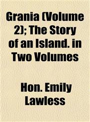 Grania (Volume 2); The Story of an Island. in Two Volumes,1153241161,9781153241168