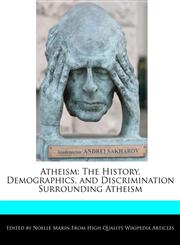 Atheism The History, Demographics, and Discrimination Surrounding Atheism,1241708894,9781241708894