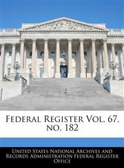 Federal Register Vol. 67, no. 182,1240648030,9781240648030