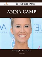 Anna Camp 41 Success Facts - Everything You Need to Know about Anna Camp,1488564590,9781488564598