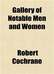 Gallery of Notable Men and Women,1152254537,9781152254534
