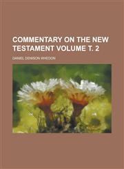 Commentary on the New Testament Volume т. 2,1236814169,9781236814166