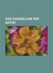 Das Evangelium Der Natur,1231108983,9781231108987