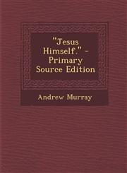 Jesus Himself. - Primary Source Edition,1294606468,9781294606468
