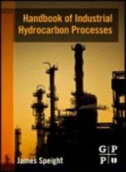 Handbook of Industrial Hydrocarbon Processes,0750686324,9780750686327