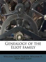 Genealogy of the Eliot family,1177162032,9781177162036
