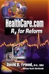 Healthcare.com Rx for Reform 1st Edition,1574442740,9781574442748