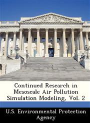 Continued Research in Mesoscale Air Pollution Simulation Modeling, Vol. 2,1249564115,9781249564119