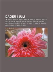 Dager i juli 14. juli, 1. juli, 22. juli, 7. juli, 26. juli, 17. juli, 23. juli, 30. juli, 5. juli, 9. juli, 13. juli, 8. juli, 21. juli,1232776017,9781232776017