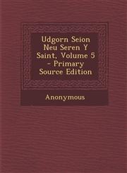 Udgorn Seion Neu Seren Y Saint, Volume 5 - Primary Source Edition,1294096273,9781294096276