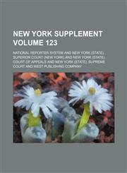 New York supplement Volume 123,1130271668,9781130271669