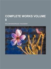 Complete works Volume 8,1151994340,9781151994349