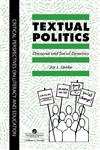 Textual Politics Discourse and Social Dynamics,0748402160,9780748402168