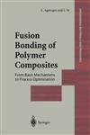 Fusion Bonding of Polymer Composites,1852334290,9781852334291