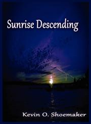 Sunrise Descending,098150924X,9780981509242