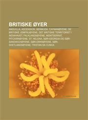 Britiske øyer Anguilla, Ascension, Bermuda, Caymanøyene, De britiske Jomfruøyene, Det britiske territoriet i Indiahavet, Falklandsøyene,1232774499,9781232774495