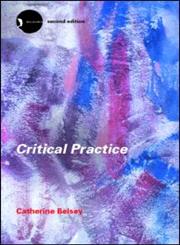 Critical Practice (New Accents) 2nd Edition,0415280060,9780415280068