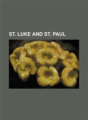 St. Luke and St. Paul,1154352609,9781154352603