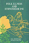 Folk Illness and Ethnomedicine,8185119376,9788185119373
