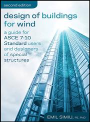 Design of Buildings for Wind A Guide for ASCE 7-10 Standard Users and Designers of Special Structures 2nd Edition,0470464925,9780470464922