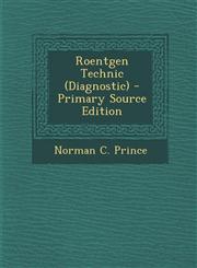 Roentgen Technic (Diagnostic) - Primary Source Edition,1293502731,9781293502730