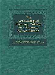Archaeological Journal, Volume 74,1287935613,9781287935612