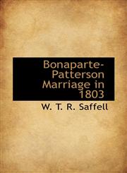 Bonaparte-Patterson Marriage in 1803,1110546408,9781110546404