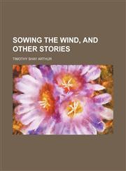 Sowing the wind, and other stories,115161839X,9781151618399