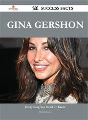 Gina Gershon 141 Success Facts - Everything You Need to Know about Gina Gershon,1488562237,9781488562235