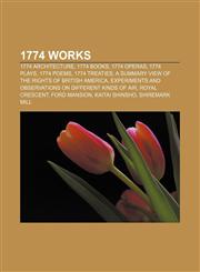 1774 works 1774 architecture, 1774 books, 1774 operas, 1774 plays, 1774 poems, 1774 treaties, A Summary View of the Rights of British America,115773264X,9781157732648