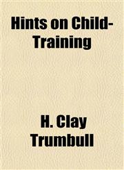 Hints on Child-Training,1155075285,9781155075280