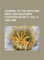 Journal of the Bath and West and Southern Counties Society- Vol. X 1899-1900,1150922362,9781150922367