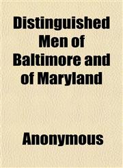 Distinguished Men of Baltimore and of Maryland,1152235222,9781152235229