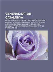 Generalitat de Catalunya Palau de la Generalitat de Catalunya, Arxius de la Generalitat de Catalunya, Institucions tutelars a Catalunya,1232720496,9781232720492