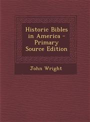 Historic Bibles in America - Primary Source Edition,1287578012,9781287578017