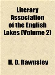 Literary Association of the English Lakes (Volume 2),115477127X,9781154771275