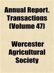 Annual Report. Transactions (Volume 47),1152747088,9781152747081