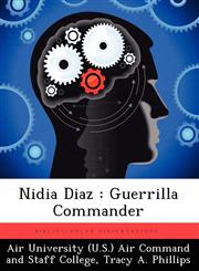 Nidia Diaz Guerrilla Commander,1249401305,9781249401308