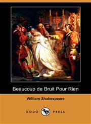 Beaucoup de Bruit Pour Rien (Dodo Press),1409909328,9781409909323