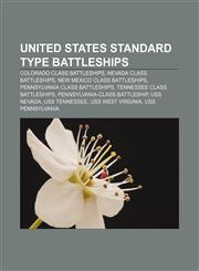 United States Standard type battleships Colorado class battleships, Nevada class battleships, New Mexico class battleships,1157972268,9781157972266