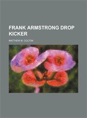 Frank Armstrong drop kicker,1150553456,9781150553455