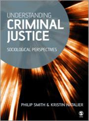 Understanding Criminal Justice Sociological Perspectives,0761940316,9780761940319
