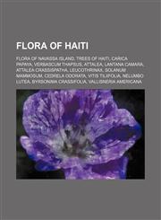Flora of Haiti Carica Papaya, Verbascum Thapsus, Lantana Camara, Solanum Mammosum, Vallisneria Americana, Nelumbo Lutea,1156079594,9781156079591