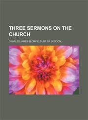 Three sermons on the Church,115445973X,9781154459739