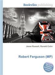 Robert Ferguson (MP),5512136933,9785512136935