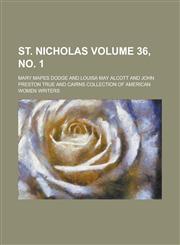St. Nicholas Volume 36, no. 1,1236995880,9781236995889