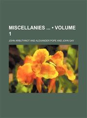 Miscellanies (Volume 1),1153974355,9781153974356