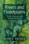 Rivers and Floodplains Forms, Processes, and Sedimentary Record,0632064897,9780632064892
