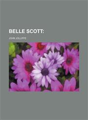 BELLE SCOTT,115094515X,9781150945151