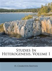 Studies In Heterogenesis, Volume 1,1179723961,9781179723969
